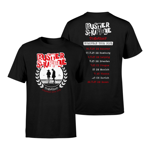 Das Bild zeigt die Vorder- und Rückseite eines schwarzen T-Shirts. Die Vorderseite zeigt ein kreisförmiges Bild mit dem Text "Buster Shuffle" oben und "Together European Tour 2025" unten. In der Mitte des Kreises sind zwei Silhouetten von Personen zu sehe