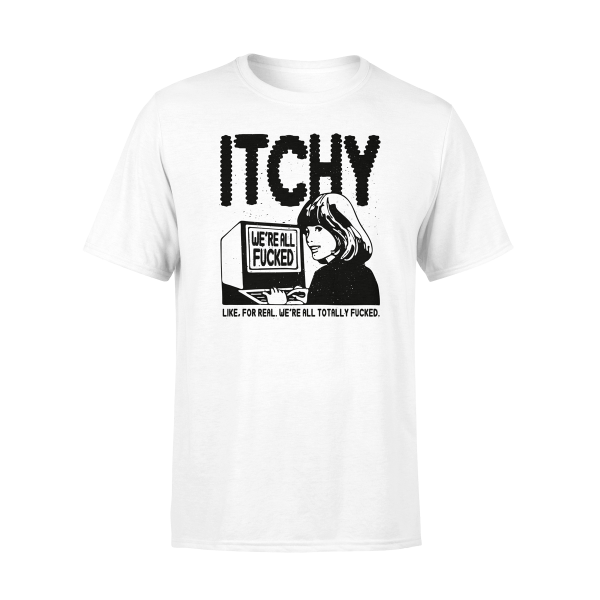 T-Shirt - We’re all fucked, weiss