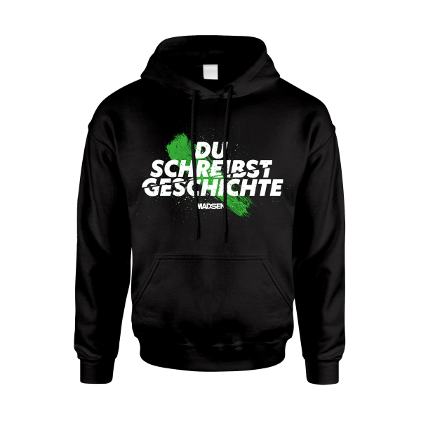 Hoodie - Du schreibst Geschichte
