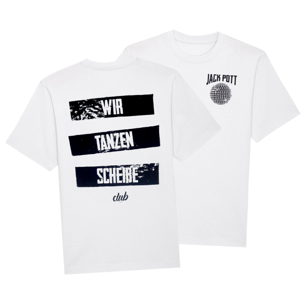 Unisex T-Shirt - Wir Tanzen Scheiße, weiß