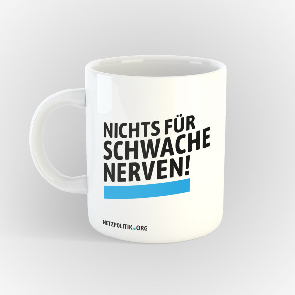 Tasse - Nichts für schwache Nerven