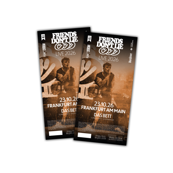 Friends Don't Lie - Hardticket - Frankfurt 23.10.2026