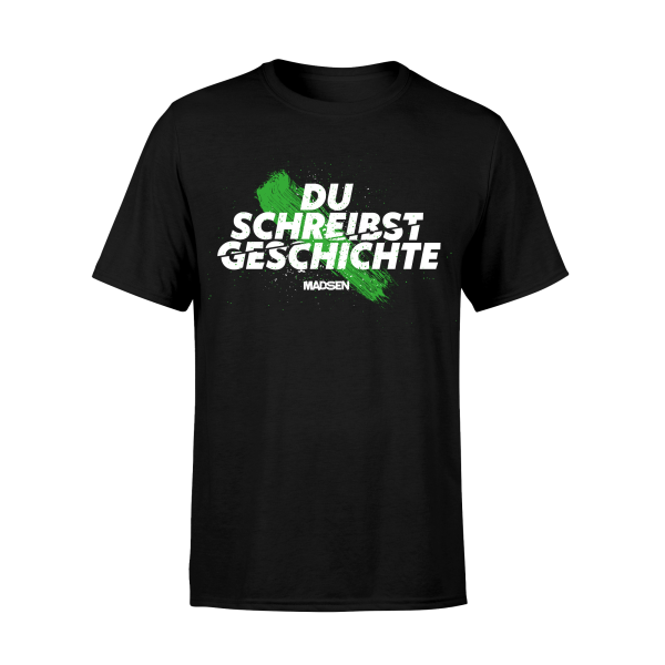 Unisex-Shirt - Du schreibst Geschichte